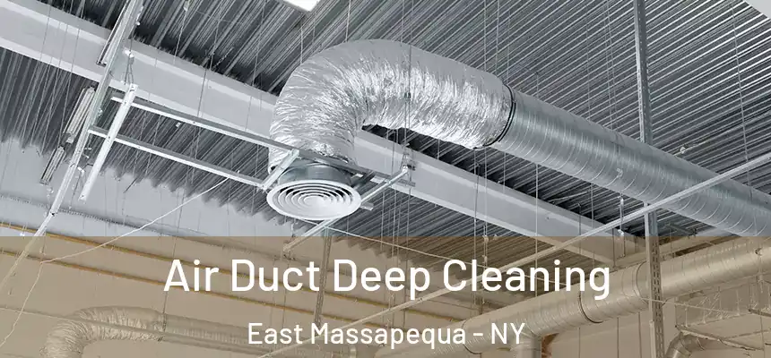  Air Duct Deep Cleaning East Massapequa - NY