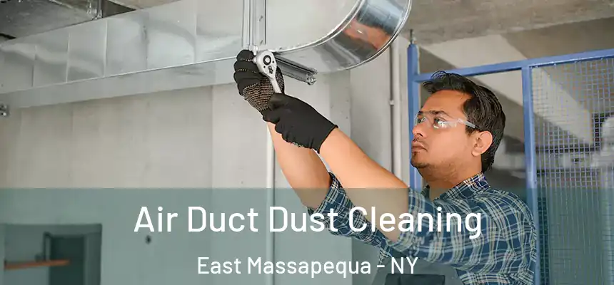  Air Duct Dust Cleaning East Massapequa - NY