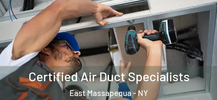  Certified Air Duct Specialists East Massapequa - NY