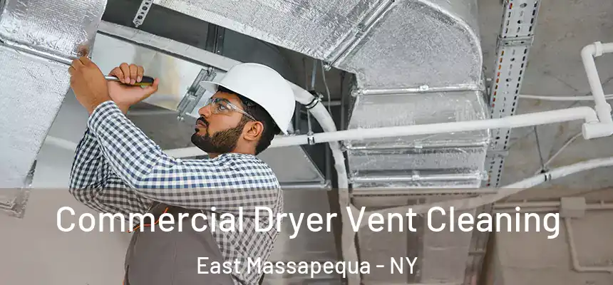  Commercial Dryer Vent Cleaning East Massapequa - NY
