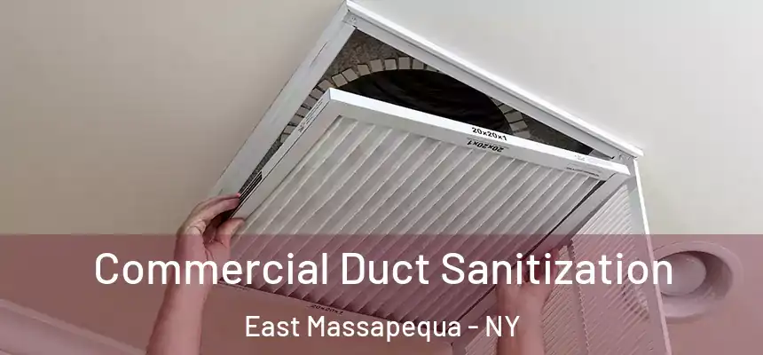  Commercial Duct Sanitization East Massapequa - NY