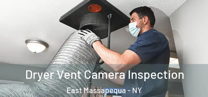  Dryer Vent Camera Inspection East Massapequa - NY