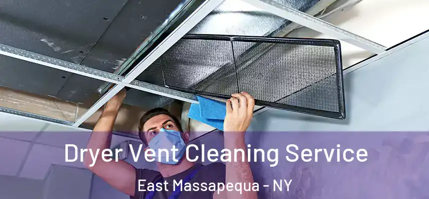 Dryer Vent Cleaning Service East Massapequa - NY