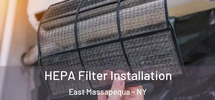  HEPA Filter Installation East Massapequa - NY