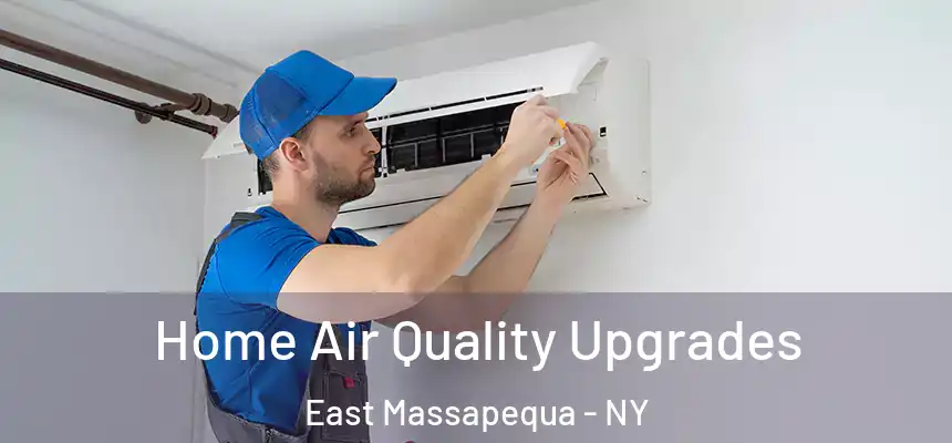 Home Air Quality Upgrades East Massapequa - NY