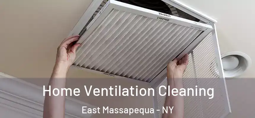  Home Ventilation Cleaning East Massapequa - NY