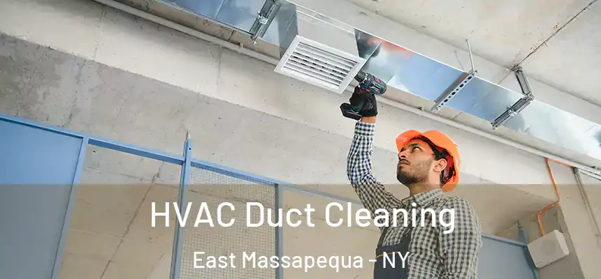  HVAC Duct Cleaning East Massapequa - NY