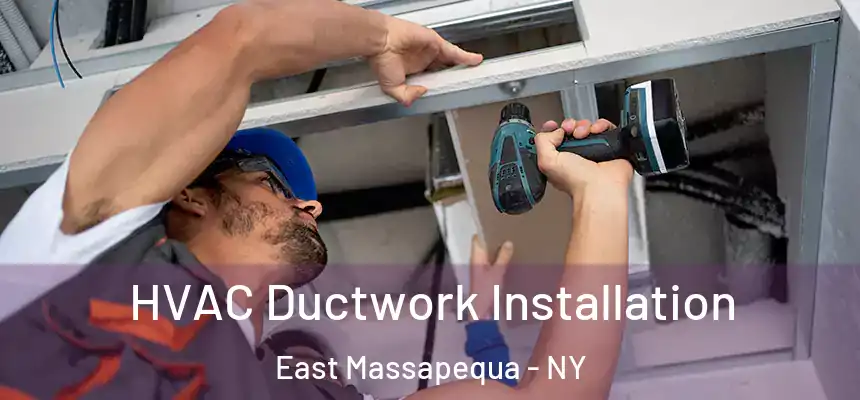  HVAC Ductwork Installation East Massapequa - NY
