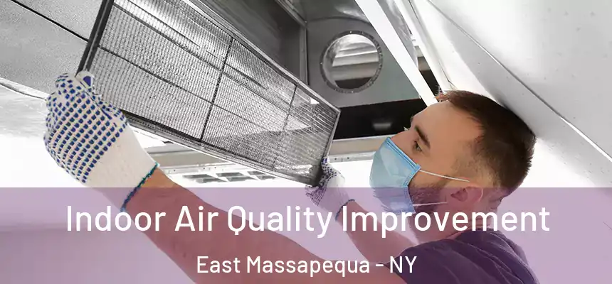  Indoor Air Quality Improvement East Massapequa - NY