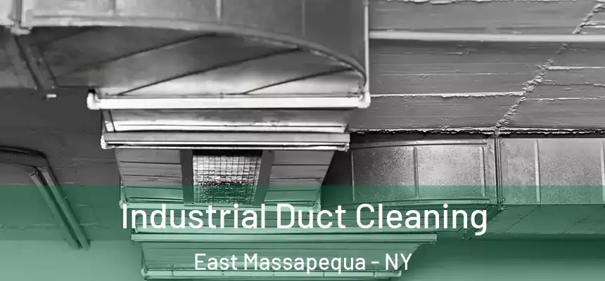  Industrial Duct Cleaning East Massapequa - NY