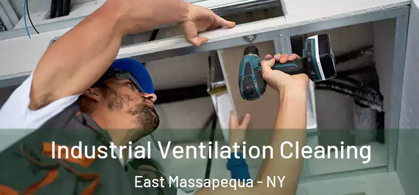  Industrial Ventilation Cleaning East Massapequa - NY
