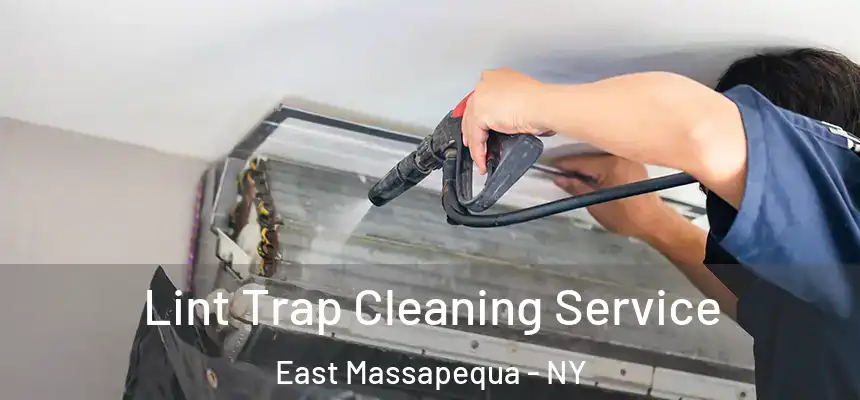  Lint Trap Cleaning Service East Massapequa - NY