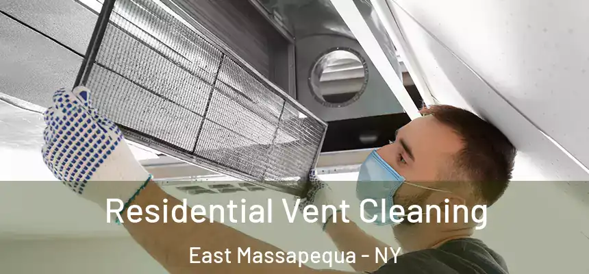 Residential Vent Cleaning East Massapequa - NY